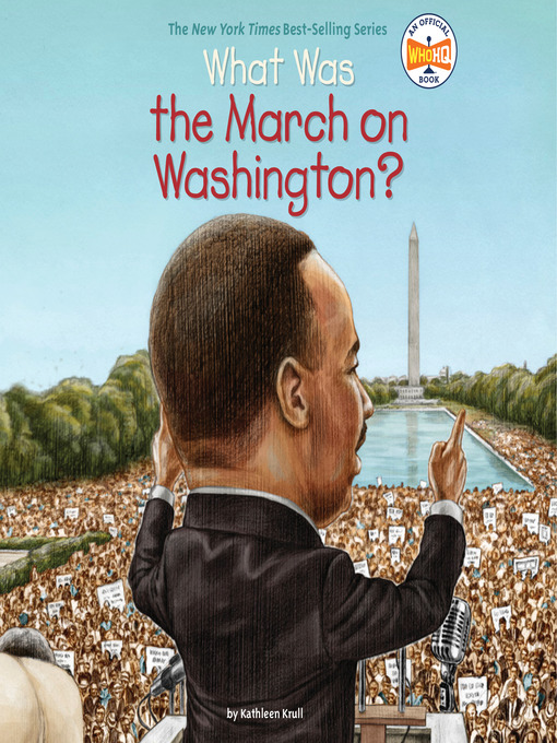 Title details for What Was the March on Washington? by Kathleen Krull - Available